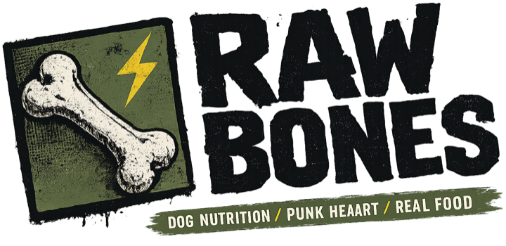 Raw Bones — Dog Nutrition, Punk Heart, Real Food